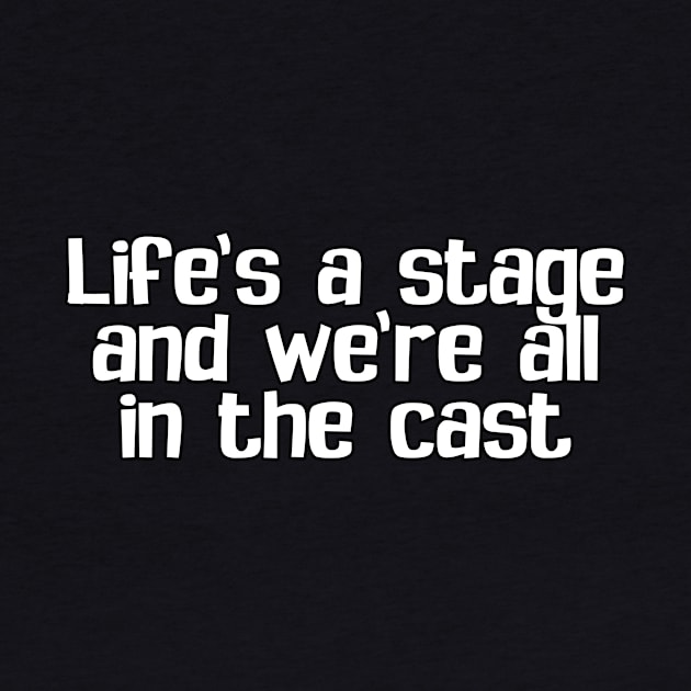 Life's a stage by skullsntikis